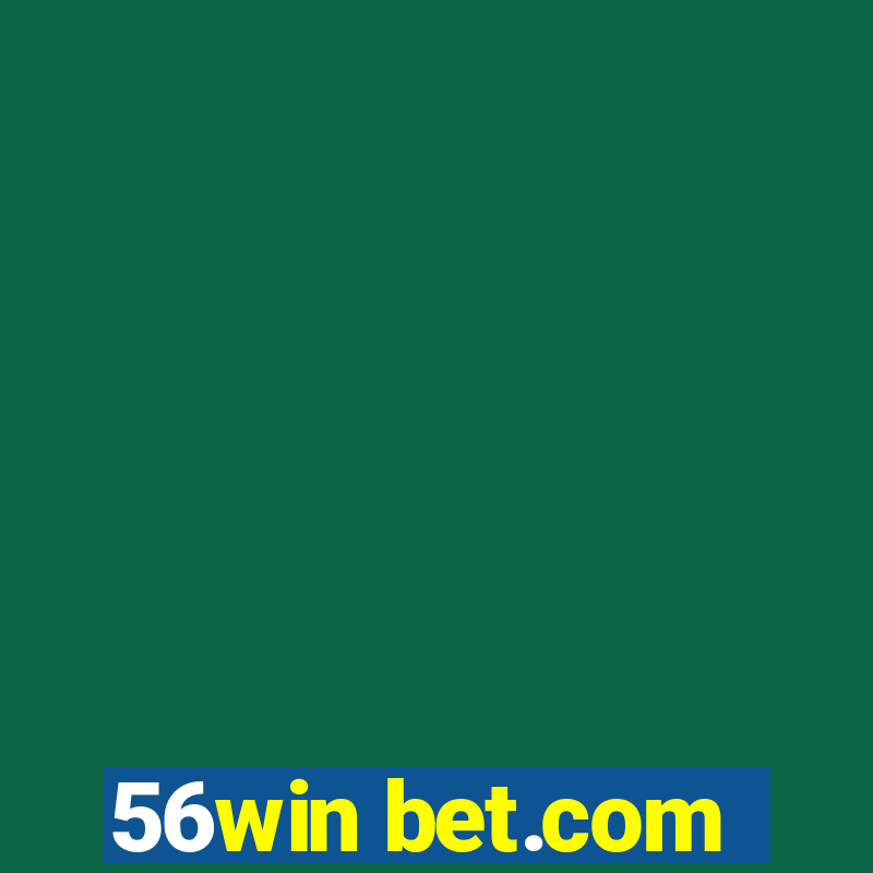 56win bet.com